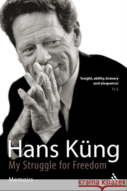 My Struggle for Freedom : A Memoir Hans Kung 9780826476388  - książka
