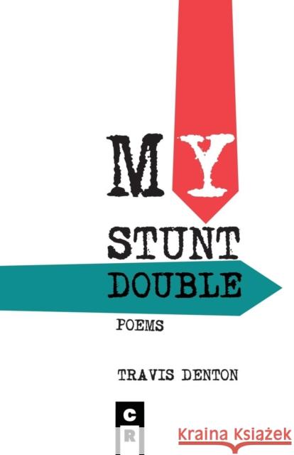 My Stunt Double Travis Denton 9781936196906 C&r Press - książka