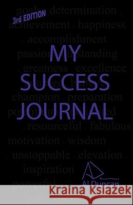 My Success Journal for Young People (3rd Edition) Al Duncan 9780983190004 Al Duncan Publishing LLC - książka