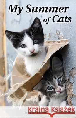 My Summer of Cats Vicki Dimino 9781478738510 Outskirts Press - książka