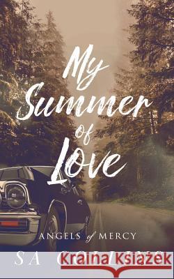 My Summer of Love Sa Collins 9781950412853 Ninestar Press, LLC - książka