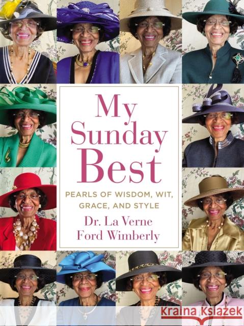 My Sunday Best: Pearls of Wisdom, Wit, Grace, and Style La Verne Ford Wimberly 9781400237746 Thomas Nelson Publishers - książka