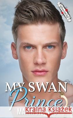 My Swan Prince Maria Vickers   9798670632669 Independently Published - książka