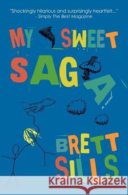 My Sweet Saga Brett Sills 9780615532134 Admiral J Press - książka