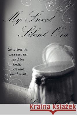 My Sweet Silent One Coco Mullins 9781613798232 Xulon Press - książka