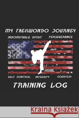 My Taekwondo Journey Training Log Jake a. Smith 9781731028310 Independently Published - książka