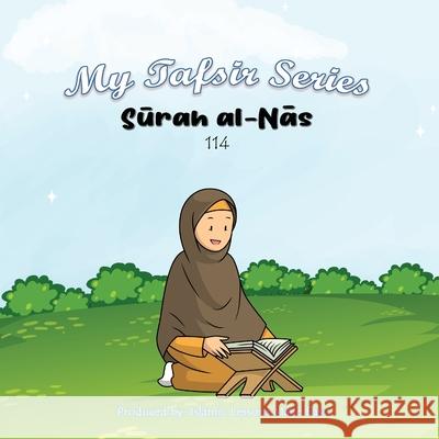 My Tafsir Series - Surah al-Nas Abbas Ibrahim Islamic Lessons Mad 9781764084222 Islamic Lessons Made Easy - książka