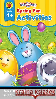 My Take-Along Tablet Spring Fun Activities, Ages 4 - 5 Brighter Child                           Carson-Dellosa Publishing 9781483850931 Brighter Child - książka