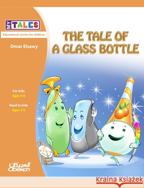 My Tales: The tale of a glass bottle الصاو¡ 9786035037716 Obeikan Education - książka