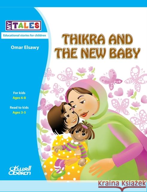 My Tales: Thikra and the new baby الصاو¡ 9786035037686 Obeikan Education - książka