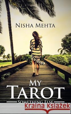 My Tarot: Something Else Nisha Mehta 9781482873726 Partridge India - książka