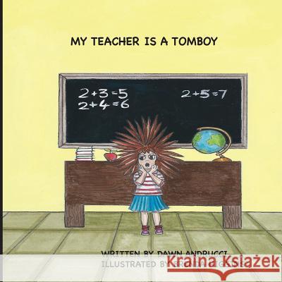 My Teacher Is A Tomboy Higgins, Brenda 9781539088851 Createspace Independent Publishing Platform - książka