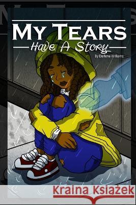 My Tears Have A Story David O Darlene Williams 9780578985770 Darlene Williams - książka