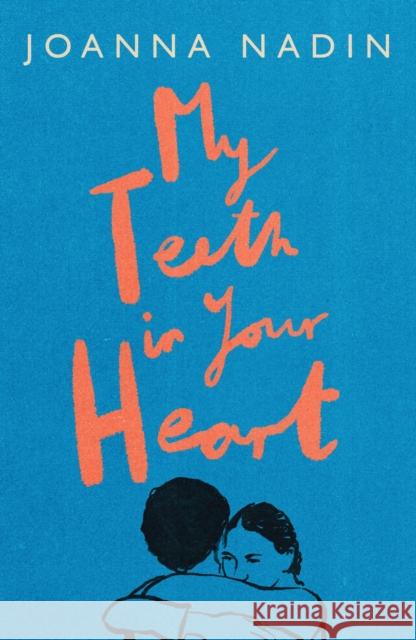 My Teeth in Your Heart Joanna Nadin 9781916747142 UCLan Publishing - książka