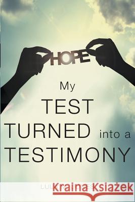My Test Turned Into a Testimony Lula M Jones   9781633380141 Fulton Books - książka