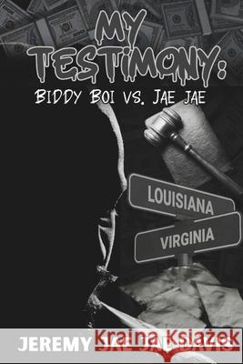 My Testimony: Biddy Boi vs Jae Jae Merie Vision Publishing Jeremy Jae Jae Davis 9781961213180 Merie Vision Publishing, LLC - książka