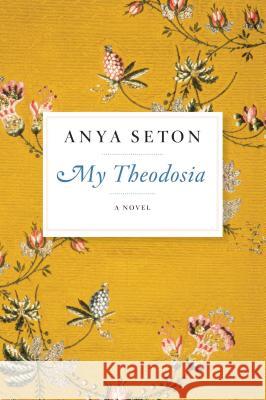 My Theodosia Anya Seton 9780544242098 Mariner Books - książka