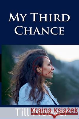 My Third Chance Till Noever 9798230090823 Till Noever - książka