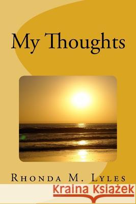 My Thoughts Rhonda M. Lyles 9781511504256 Createspace - książka