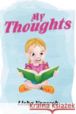 My Thoughts Lisha Vageesh 9781543488463 Xlibris UK - książka