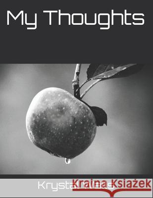 My Thoughts Krystal L. Walls 9781690808541 Independently Published - książka