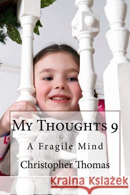 My Thoughts 9 Christopher Maxwell Thomas 9781530270866 Createspace Independent Publishing Platform - książka