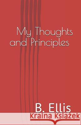 My Thoughts and Principles: The Subconscious Battle B. Ellis 9781092680141 Independently Published - książka