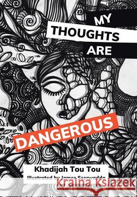 My Thoughts Are Dangerous Khadijah To James Sserwadda 9781664123755 Xlibris Us - książka