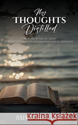 My Thoughts Distilled Mike Minter 9781969733154 McGilligan Publishing - książka
