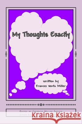 My Thoughts Exactly Frances Vento Miller Cherrise Miller Gaster Cale Gaster 9781492276081 Createspace - książka