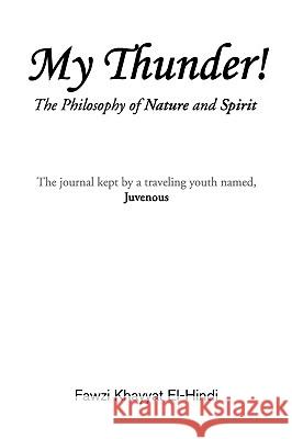 My Thunder! Fawzi Khayyat El-Hindi 9781441522061 Xlibris Corporation - książka