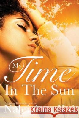My Time in the Sun Naleighna Kai Kai Janice Pernell J. L. Woodson 9781732622579 Macro Publishing Group - książka