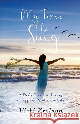 My Time to Sing Vicki Kralapp 9781645380108 Ten16 Press - książka