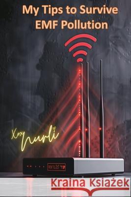 My Tips to Survive EMF Pollution Lily Ali 9798329901986 Independently Published - książka