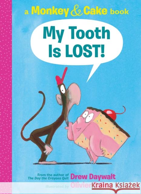 My Tooth Is Lost! (Monkey & Cake) Daywalt, Drew 9781338143881 Orchard Books - książka