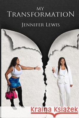 My Transformation Jennifer Lewis 9781975682354 Createspace Independent Publishing Platform - książka