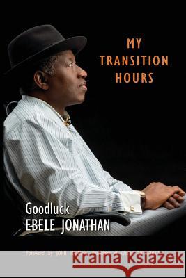 My Transition Hours Ebele Jonathan 9781732492264 Ezekiel Press - książka