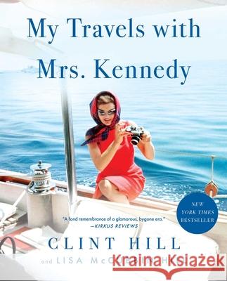 My Travels with Mrs. Kennedy Clint Hill Lisa McCubbi 9781982181123 Simon & Schuster - książka