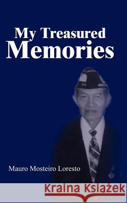 My Treasured Memories Mauro Mosteiro Loresto 9780759670839 Authorhouse - książka