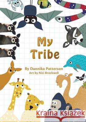 My Tribe Dannika Patterson, Nici Brockwell 9781925960044 Library for All - książka