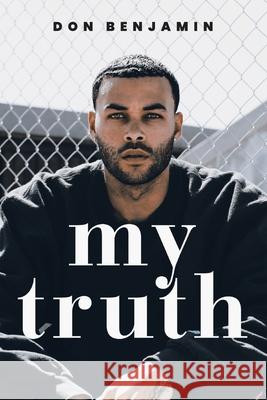 My Truth Don Benjamin 9781735128801 Don B Inc. - książka