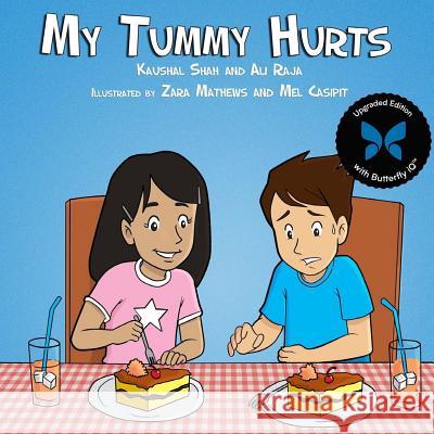 My Tummy Hurts Kaushal Shah Ali Raja Zara Mathews 9781507573686 Createspace - książka