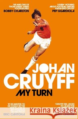My Turn: The Autobiography Johan Cruyff 9781509813926 Pan Macmillan - książka