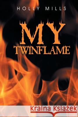 My Twinflame Holly Mills 9781982252250 Balboa Press - książka