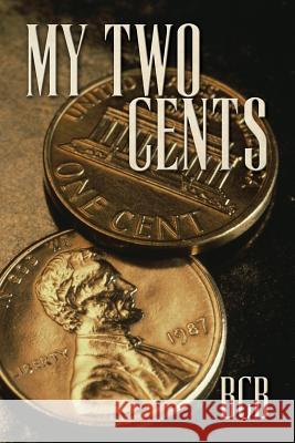 My Two Cents: Two short stories B. (. Bzzybee )., B. C. 9781494392734 Createspace - książka