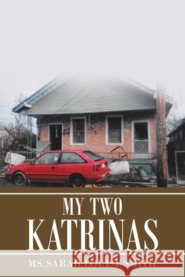 My Two Katrinas MS Sarah Louise Smith 9781098013769 Christian Faith - książka