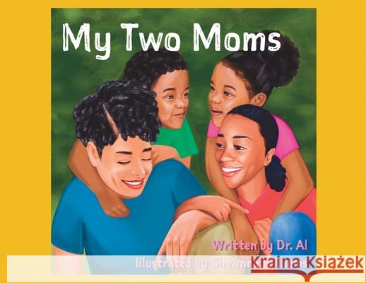 My Two Moms Alphonso Buie Shawnna L. Williams 9781734218305 Alphonso Arnez Buie - książka