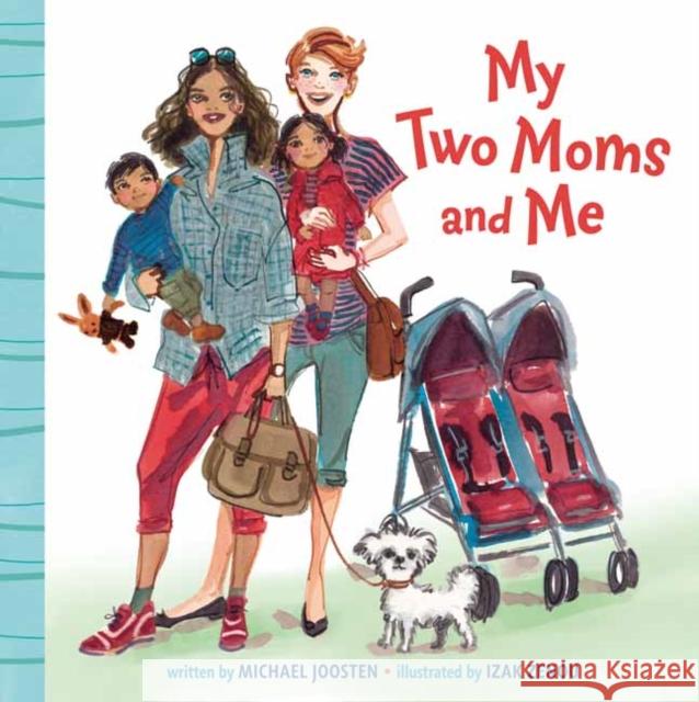 My Two Moms and Me Michael Joosten 9780525580126 Random House USA Inc - książka