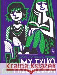 My tylko przejazdem Strömberg Ellen 9788381506854 DWIE SIOSTRY - książka