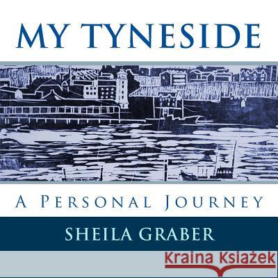 My Tyneside: A Personal Journey Mike Dow Sheila Graber Jen Miller 9781480111097 Tantor Media Inc - książka